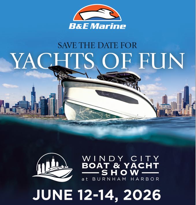 B & E Marine at the Windy City Boat & Yacht Show Chicago | June 12-14, 2026